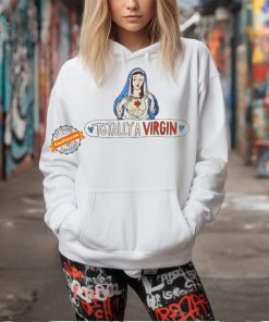 Jesus Totally A Virgin Shirt