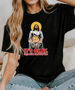 Jesus and Trump it’s okay they called me guilty too shirt