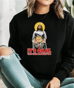 Jesus and Trump it’s okay they called me guilty too shirt