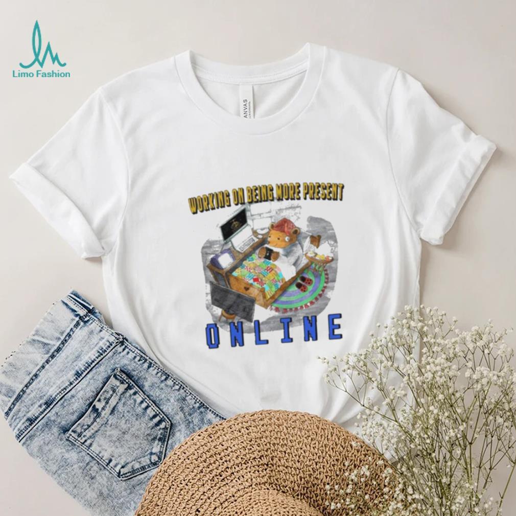 Jmcgg Working On Being More Present Online Shirt Jmcgg Working On Being More Present Online Shirt