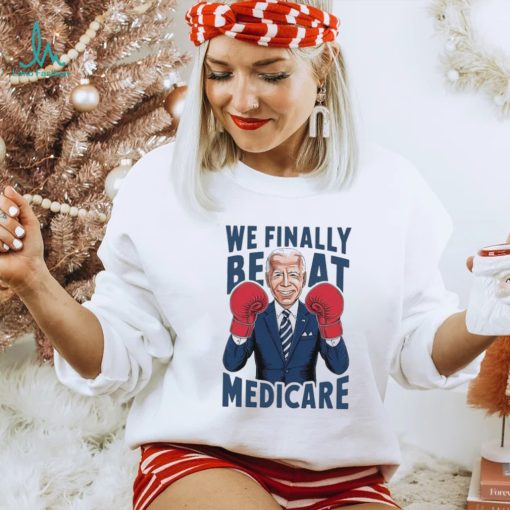 Joe Biden Boxing We Finally Beat Medicare shirt