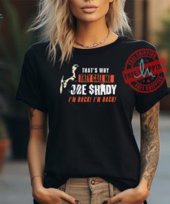 Joe Burrow That’s Why They Call Me Joe Shady I’m Back I’m Back Shirt