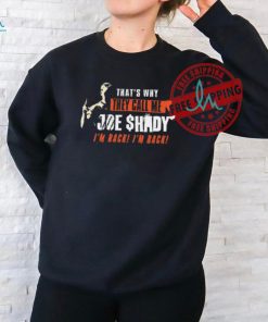 Joe Burrow That’s Why They Call Me Joe Shady I’m Back I’m Back Shirt