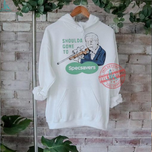 Joe Snipen Shoulda Gone To Specsavers shirt