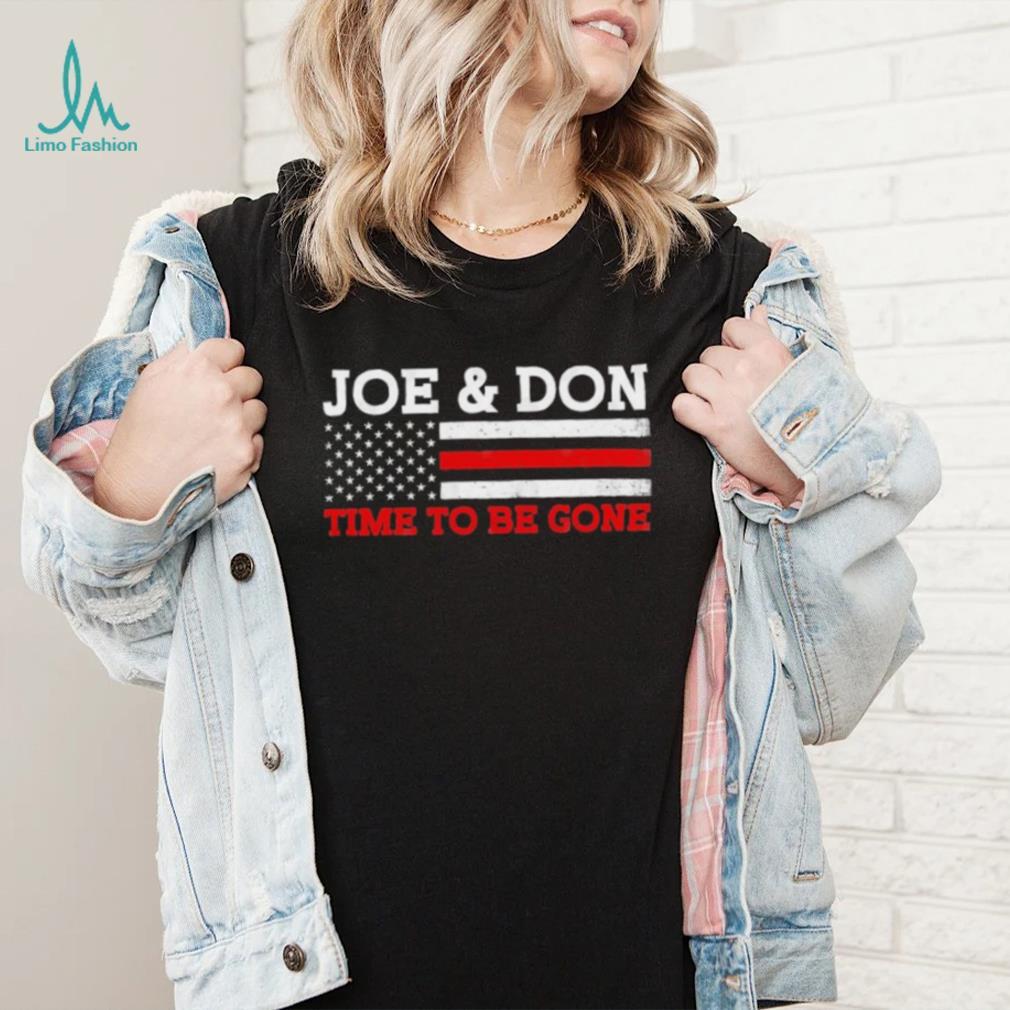 Joe and Don Time to Be Gone! T Shirt Joe and Don Time to Be Gone! T Shirt