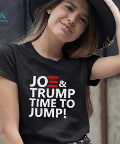 Joe and Trump Time to Jump! T Shirt