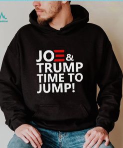 Joe and Trump Time to Jump! T Shirt