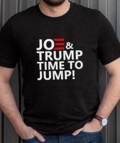 Joe and Trump Time to Jump! T Shirt
