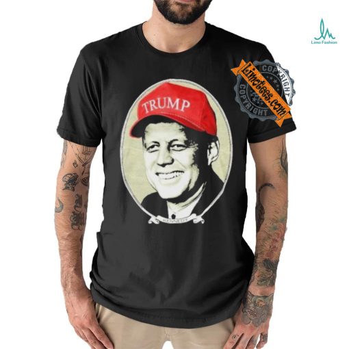 John F. Kennedy Trump Hat T Shirt