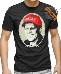 John F. Kennedy Trump Hat T Shirt