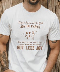 Joy In Farts Funny Lactose Cow T Shirt
