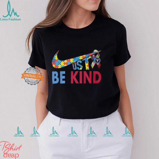 Just Be Kind Tennessee Titans Shirt