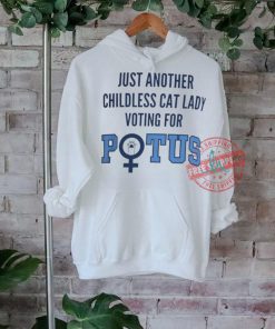 Just another childless cat lady voting for potus shirt