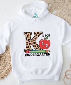 K Is For 1 and 2 Kindergarten Back To School Shirt