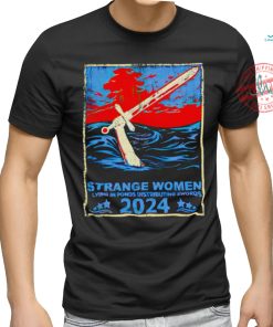 Kalama Harris strange women lying in ponds distributing swords shirt