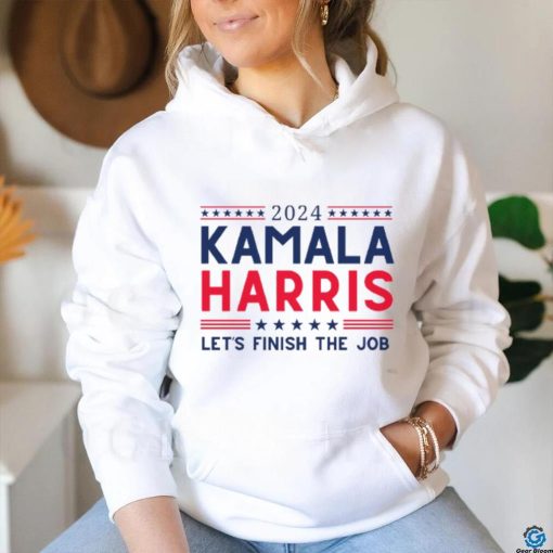 Kamala Harris 2024 Let’s Finish the Job T Shirt