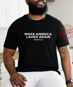 Kamala Harris ’24 For President Make America Laugh Again Shirt