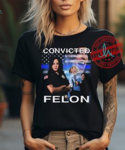 Kamala Harris Defeating Convicted Felon Donald Trump T Shirt