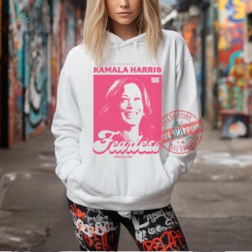 Kamala Harris Fearless Emily’s List Shirt