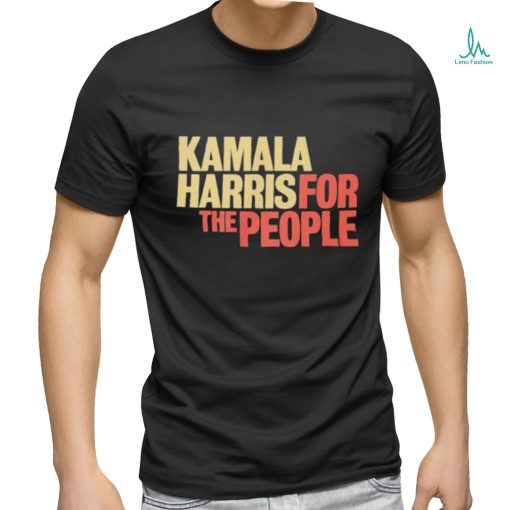 Kamala Harris For The People Kamala 2024 T shirt
