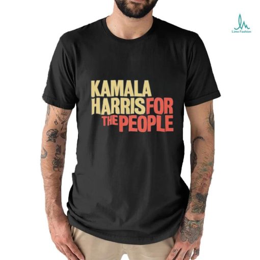 Kamala Harris For The People Kamala 2024 T shirt
