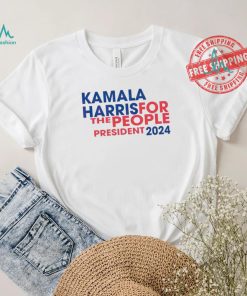 Kamala Harris For The People President 2024 T Shirt