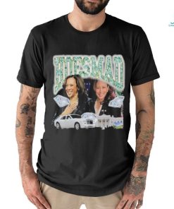 Kamala Harris Hoes Mad Shirt