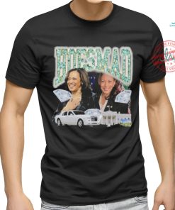 Kamala Harris Hoes Mad Shirt