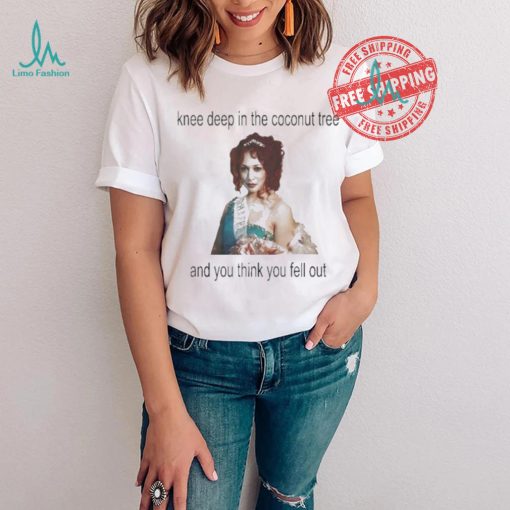 Kamala Harris Madam President Knee Deep In The Coconut Tree And You Think You Fell Out Voting Harris 2024 T shirt