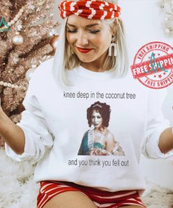 Kamala Harris Madam President Knee Deep In The Coconut Tree And You Think You Fell Out Voting Harris 2024 T shirt