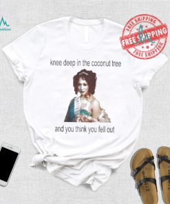 Kamala Harris Madam President Knee Deep In The Coconut Tree And You Think You Fell Out Voting Harris 2024 T shirt