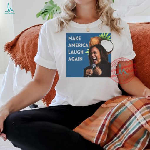 Kamala Harris Make America Laugh Again Coconut tree shirt