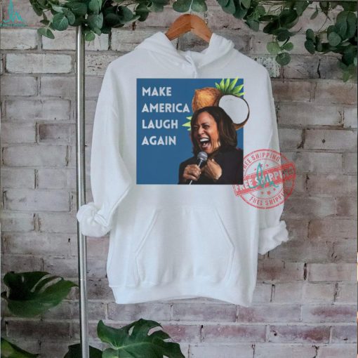 Kamala Harris Make America Laugh Again Coconut tree shirt