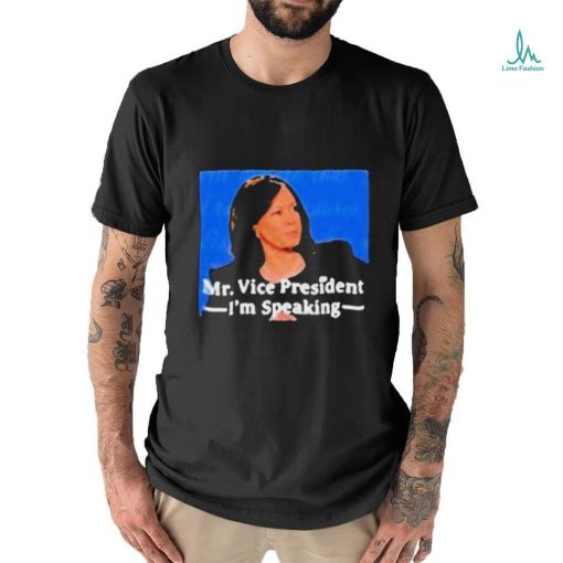 Kamala Harris Mr Vice President I’m Speaking T shirt