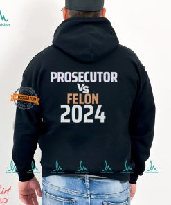 Kamala Harris Prosecutor Vs Felon 2024 T Shirt