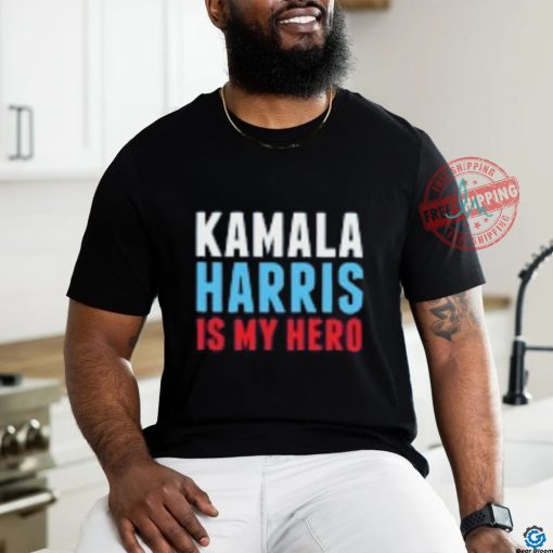 Kamala Harris is My Hero T Shirt