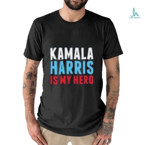 Kamala Harris is My Hero T Shirt