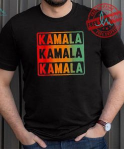 Kamala Kamala Kamala Shirt