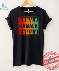 Kamala Kamala Kamala Shirt