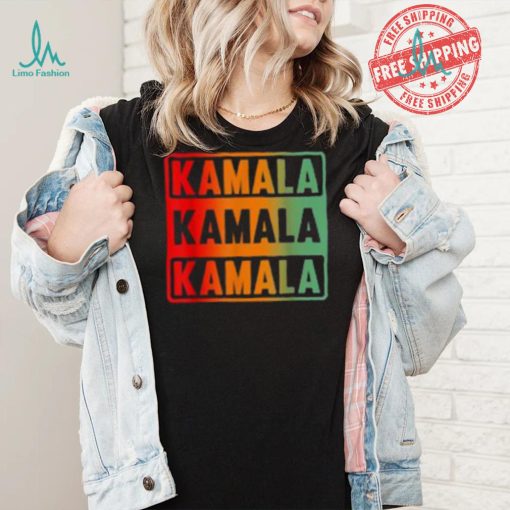 Kamala Kamala Kamala Shirt