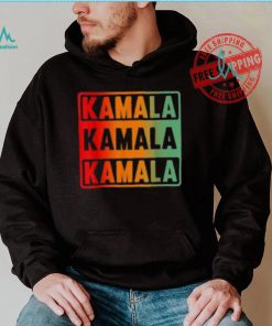 Kamala Kamala Kamala Shirt