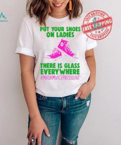 Kamala Vote Shirt, Put Your Shoes On Ladies, Women Vote Democratic Party Shirt, 2024 Election USA Shirt, Madam Vice President Vote Shirt