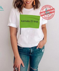 Kamala is Brat flag 2024 shirt