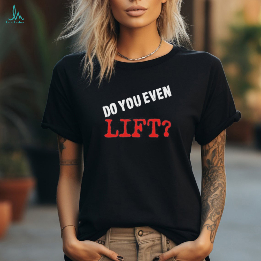 Kapakoulak Do You Even Lift Shirt Kapakoulak Do You Even Lift Shirt