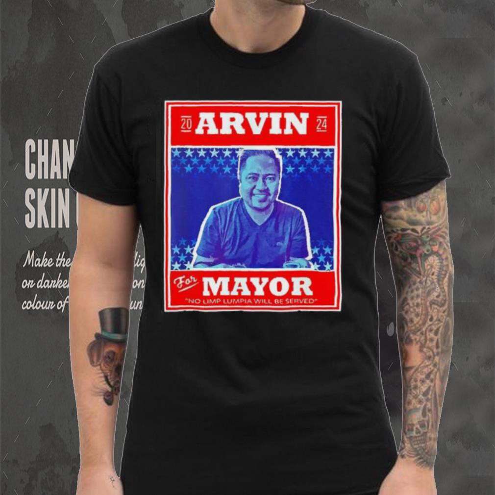 Kapu Coffee Arvin for Mayor no limp lumpia will be served shirt Kapu Coffee Arvin for Mayor no limp lumpia will be served shirt