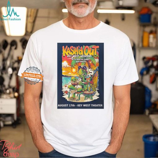 Kash’d Out Key West Weekend August 17 2024 Key West Theater In Key West FL Unisex T Shirt