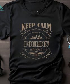 Keep calm bouldin shirt