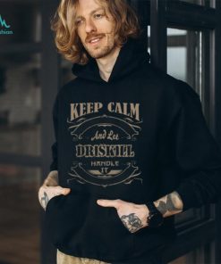 Keep calm driskill shirt