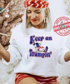 Keep on Trumpin’ you missed me shirt, hoodie, sweater, long sleeve and tank top Keep on Trumpin’ you missed me shirt