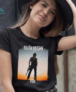Keith Urban High 2024 Shirt, hoodie, sweater, long sleeve and tank top Keith Urban High 2024 Shirt
